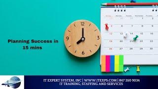 Planning Success in 15 mins | Goal Settings | Get Work Done | Project Success | IT Expert System