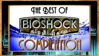 Best of Bioshock Compilation