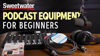 Best Podcast Equipment for Beginners