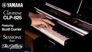 Yamaha Clavinova CLP-825 Digital Piano - Sessions from The Gallery with Scott Currier