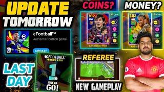 Update Tomorrow & Last Day Of E-FOOTBALL 24 | Messi & Neymar Pack Free,Coin,Or Cash? | Referee