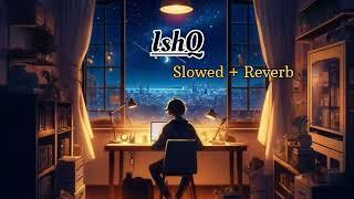 Ishq Lofi version