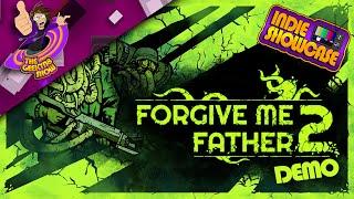 The Geeky N8 Show | Indie Showcase Ep1| Forgive Me Father 2 Demo