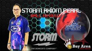 Storm Axiom Pearl Ball Review by Joshua Tajiri