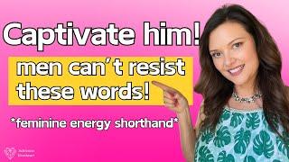 Exact words & phrases men love to hear women speak - Feminine Energy w/ Adrienne Everheart