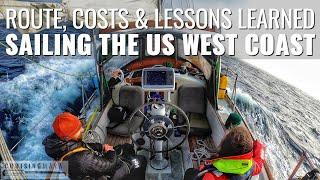 Sailing the US West Coast: Route, Cost, Lessons Learned and More (Episode 76)