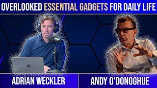 Andy O'Donoghue and Adrian Weckler on the best tech gadgets for everyday life