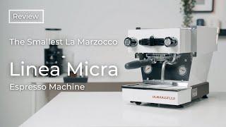 The Smallest La Marzocco - Linea Micra | Full Review