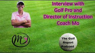 Interview: Coach Mo, Golf Pro and Director of Instruction