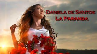 Daniela de Santos × La Paranda