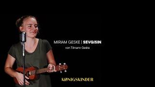 Miriam Geske – Sevgisin (Du bist Liebe) | von Tilmann Geske | KÖNIGSKINDER