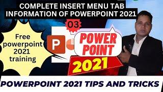 (121) COMPLETE  INSERT  TAB  INFORMATION OF POWERPOINT 2021Powerpoint 2021 tips and tricks