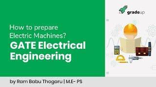 How to prepare Electrical Machine for GATE Electrical Engineering | By Ram Babu Thorau, M.E- PS