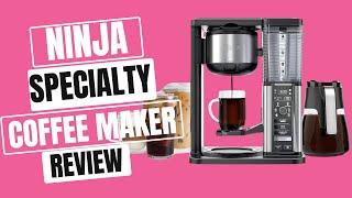 Ninja Specialty Coffee Maker Review