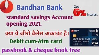 Bandhan Bank standard savings Account opening 2021|| क्या ये जीरो बैलेंस अकाउंट है | review in hindi