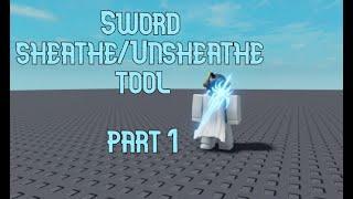 Roblox Studio | Sword Sheathe/Unsheathe Tool