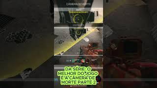 DA SÉRIE: O MELHOR DO JOGO É A CÂMERA DE MORTE PT.2!#warzone #callofduty #warzonefunny #cod