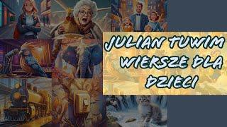 Julian Tuwim - wiersze dla dzieci