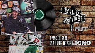 Wild on 7th - Episode 79: Marcus Foligno, choose your hard, and stay hot