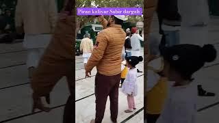 #kaliyarsharifdargah #pirankaliyar #sabirpiyastatus #shortsfeed #dargahsharif #himanshuvlogs