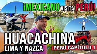  QUÉ HACER EN PERÚ Capítulo 1 ▶︎ LIMA, HUACACHINA Y NAZCA - Comienza la aventura por Perú