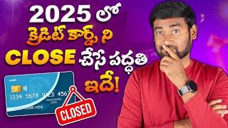 How To Close Credit Card Telugu 2025 | Credit Cards In Telugu | Credit Card Cancel 2025