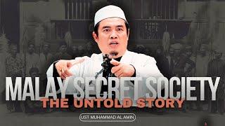 Malay Secret Society, The Untold Story - Ustaz Muhammad Al-Amin