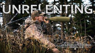 UNRELENTING | A True Elk Hunting Story