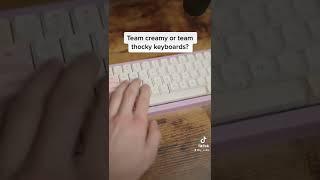 are you team creamy or thocky?  #shorts #customkeyboard #keyboardsoundtest #keyboardasmr