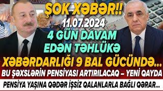 TƏCİLİ! Vacib xəbərlər 11.07.2024 (Xəbər Bələdcisi) xeberler, son xeberler bugun 2024