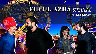 Eid-ul-Azha Special || Episode 25 || FT. Ali Aizaz