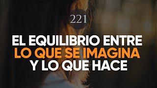 IMAGINACIÓN Y ACCIÓN, CÓMO ENTENDER EL EQUILIBRIO PERFECTO