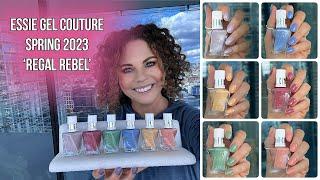 The Gorgeous Essie Gel Couture SPRING 2023 "Regal Rebel" Collection with comparisons