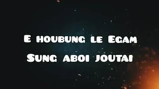 E HOUBUNG  LE EGAM SUNG ABOI JOUTAI  // kuki gospel songs //