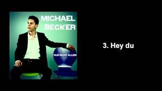 Michael Becker - "nur nicht allein" - 3. Hey du