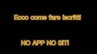 ECCO COME FARE ISCRITTI (NO APP NO SITI)