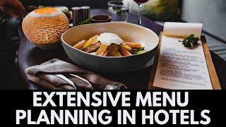 Extensive Menu Planning In Hotels : Hotel Management