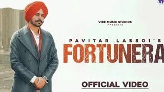 Fortunera _ Pavitar Lassoi (official video) Latest Punjabi songs / New Punjabi Song 2024