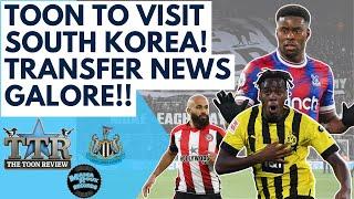 TOON TO VISIT SOUTH KOREA! | TRANSFER NEWS GALORE!! | NUFC NEWS!