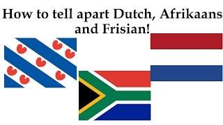 How to tell apart Dutch, Afrikaans and Frisian