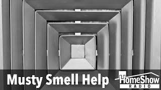 What's your advice on tracking down our home's musty smell?