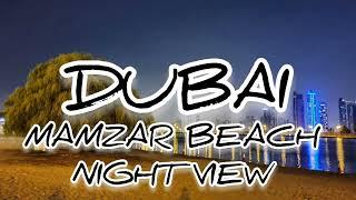 DUBAI Al Mamzar Beach Park Night View