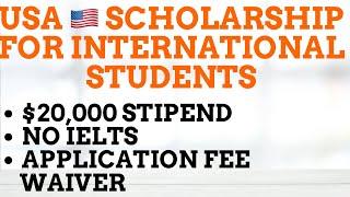 $20,000 Scholarship in USA 2025: Application Fee waiver, Living Stipends, No IELTS