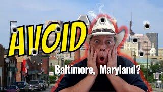 5 Shocking Reasons to AVOID BALTIMORE MARYLAND!