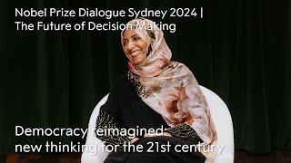 Democracy reimagined | The Future of Decision Making | Nobel Prize Dialogue Sydney