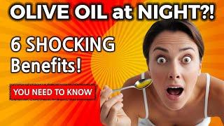 Drink Olive Oil Before Sleep:  6 SHOCKING Benefits You NEED To Know!