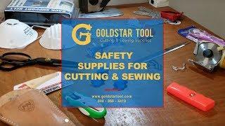 Tutorial - Safety Supplies for Cutting & Sewing - Goldstartool.com - 800-868-4419