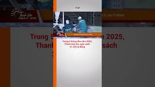 5 tháng đầu năm 2025, Thanh Hóa thu ngân sách 21.295 tỷ đồng #shorts