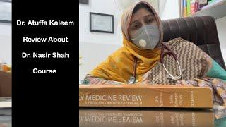 Dr. Atufa Kaleem  review about Dr Nasir Shah course | MCPS Family Medicine | MRCGP #MBBS #MCPS #MRCG