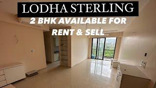 LODHA STERLING | 2 BHK FURNISHED FLAT AVAILABLE FOR RENT & SELL | KOLSHET ROAD | THANE WEST